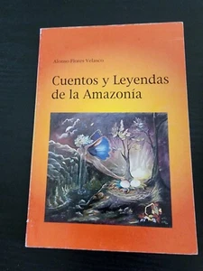 Cuentos y Leyendas de la Amazonia - Alonso Flores Velasco - Picture 1 of 5