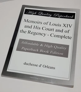 Memoirs of Louis XIV and His Court and of the Regency - Complete (Paperback) - Picture 1 of 3