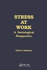 Stress at Work: A Sociological Perspective (Policy, Politics, He