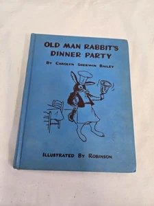 Old Man Rabbit's Dinner Party by Carolyn Sherwin Bailey 1949 Platt & Munk - Picture 1 of 8