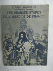 Louis Madelin "Les Grandes étapes de l'Histoire de France" / Flammarion 1933