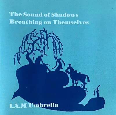 CD -I.A.M umbrella –the sound of shadows breathing on themselves -1995-DDR 3631 - Bild 1 von 4
