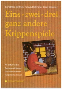 Christfried Böttrich Klaus Steinweg Eins zwei drei ganz andere Krippenspiele - Bild 1 von 2