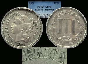 1871 3 cent nickel TDO FS-101 Variety graded PCGS AU50! - Picture 1 of 1