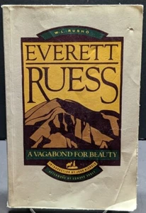 Everett Ruess : A Vagabond for Beauty by W. L. Rusho ~ 1983 ~ Adventurer Artist - Picture 1 of 3