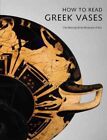 Wie man griechische Vasen liest, Taschenbuch von Mertens, Joan R., wie neu gebraucht, kostenloser Versand...