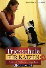 Trickschule für Katzen: Spaß mit Clicker und Köpfchen vo... | Buch | Zustand gut