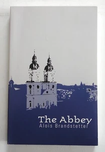 Signed The Abbey Alois Brandstetter 1998 Unread Trade Paperback 9781572410459 - Bild 1 von 5