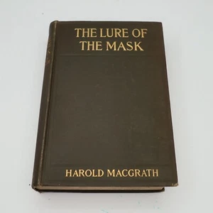 The Lure of the Mask, by Harold MacGrath HARDCOVER (Bobbs-Merrill, 1908) - Picture 1 of 12
