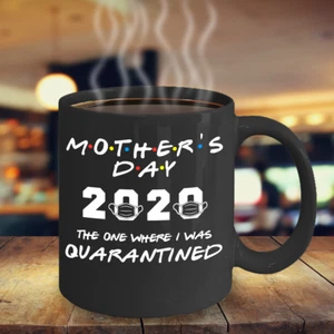 Día de la Madre 2020 Divertido Amigos Cuarentena Mamá Regalo Uno Donde Estuve Cuarentena - Imagen 1 de 10