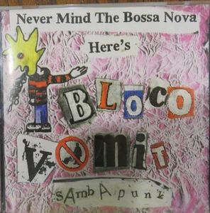 Super Rare! - Bloco Vomit - Never Mind The Bossa Nova - CD - Free Ship! - Picture 1 of 3
