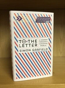 To The Letter - Simon Garfield **Signed, Dated  & Located** + Extra Letter 1/1 - Picture 1 of 12