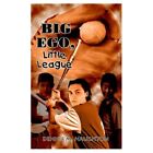 Big Ego, Little League - Paperback New Dennis M. Naugh 2003