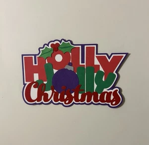 Holly Jolly Christmas Scrapbook Title Handmade Paper Pieced Die Cut - Picture 1 of 1