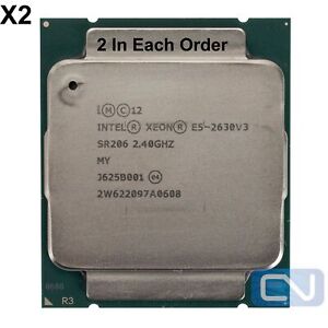 Lot of 2 Intel Xeon E5-2630V3 2.4GHz 20MB SR206 LGA2011 v3 Server CPU Processor 