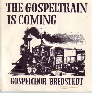 "7" - GOSPELCHOR BREDSTEDT - The Gospeltrain is coming - RARE EP - 33 rpm - Bild 1 von 1