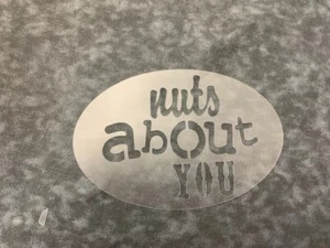 Laser cut Nuts About You Durable Airbrush #93 Made in USA - Picture 1 of 1