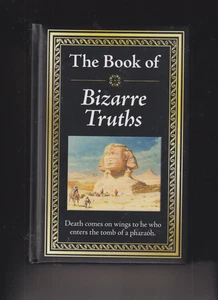 The Book of Bizarre Truths by Publications International Ltd (2011, Hardcover) - Picture 1 of 2