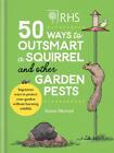 Rhs 50 Ways To Outsmart A Squirrel And Other Garden Pests Ingenious Ways To Prote