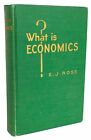 1939 ~ What Is Economics by E. J. Ross ~ 1st Ed. ~ Wall Street ~ Stock Market