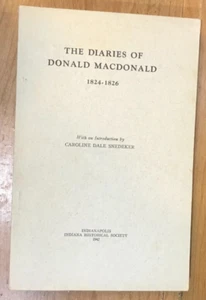 New Harmony Indiana Biography & History: Diaries of Donald Macdonald 1824-1826 - Foto 1 di 2