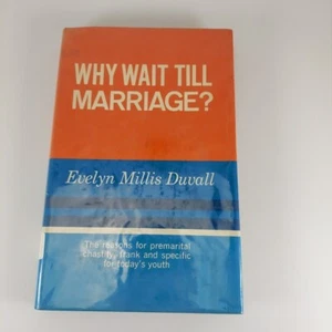 Why Wait Till Marriage Evelyn Millis Duvall 1965 Association Press HCDJ Ex-Libr - Picture 1 of 13