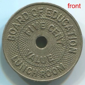 T214a Board Of Education Lunch Room, Five 5 Cent Value, scarce vintage token - Picture 1 of 3