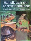Handbuch der Terrarienkunde Terrarientypen-Tiere-Pflanzen-Futter