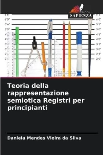 Daniela Mendes V Teoria della rappresentazione semiotica Registri pe (Tascabile) - Immagine 1 di 1