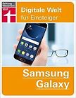 Samsung Galaxy: Digitale Welt für Einsteiger by ... | Book | condition very good