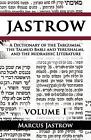 A Dictionary Of The Targumim, The Talmud Babli And Yerushalmi, And The Midrashic