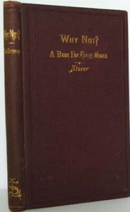 Why Not? A Book for Every Woman. Horatio Robinson Storer. 1868 Second Edition. - Imagen 1 de 3