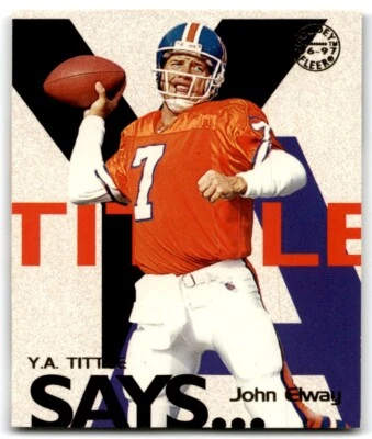 1997 FLEER GOUDEY - Y.A. TITTLE SAYS JOHN ELWAY DENVER BRONCOS #7 - Image 1 of 2