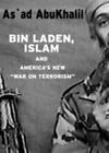 Bin Laden, Islam, & America's New War on Terrorism by Abukhalil, As'ad