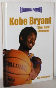 Kobe Bryant : "Slam Dunk" Champion by Rob Kirkpatrick 1st Edition Hardcover 2000 - Picture 1 of 11
