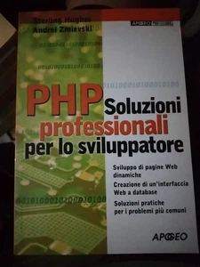 Hughes PHP SOLUZIONI PROFESSIONALI PER LO SVILUPPATORE Apogeo 2001 ok - Foto 1 di 1