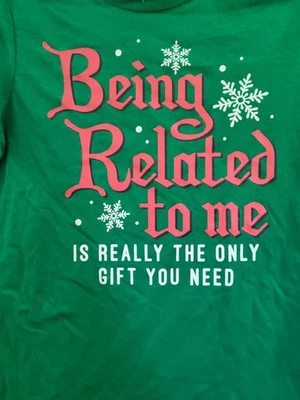 Size Small Juniors Graphic T Shirt Being Related To Me Christmas Funny - Image 1 of 3