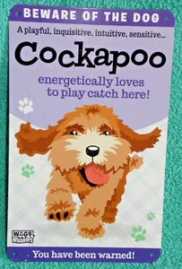 WAGS and WHISKERS BEWARE OF THE DOG COCKAPOO YOU HAVE BEEN WARNED METAL PLATE - Imagen 1 de 3