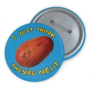 Simpsons Potato They're Neat Marge-Pinback Button Pins by GatorDesign SAVE ON 2+ - Picture 1 of 7