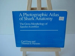 A PHOTOGRAPHIC ATLAS OF SHARK ANATOMY THE GROSS By Carl Gans & Thomas S. - Imagen 1 de 4