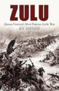 Zulu : Queen Victoria's Most Famous Little War Hardcover Bartlett - Foto 1 di 1