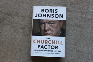 SIGNED The Churchill Factor. By Boris Johnson. Hardback. 2014 - Picture 1 of 5