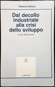 R. Diemoz, Dal decollo industriale alla crisi dello sviluppo, Ed. il Mulino,1984 - Imagen 1 de 1