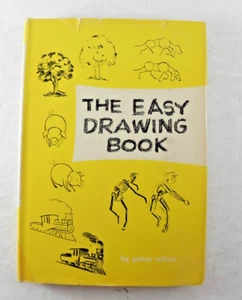 The Easy Drawing Book Peter White 1966 Hardcover Gramercy - Imagen 1 de 6