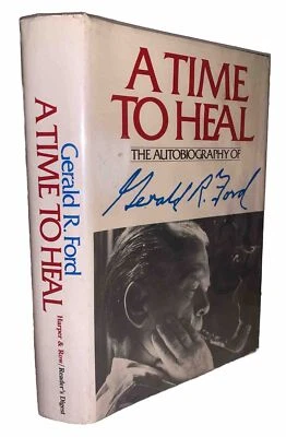 SIGNED, PRESIDENT GERALD R. FORD, A TIME TO HEAL, AUTOBIOGRAPHY, POTUS - Image 1 of 4