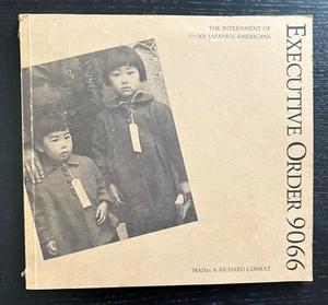 EXECUTIVE ORDER 9066 - MASIE & RICHARD CONRAT - 1ST ED. - 1992 - WRAPS. - Foto 1 di 16