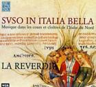 La Reverdie Svso in Italia Bella: Musique Dans Les Cours Et Cloîtres De L'I (CD)