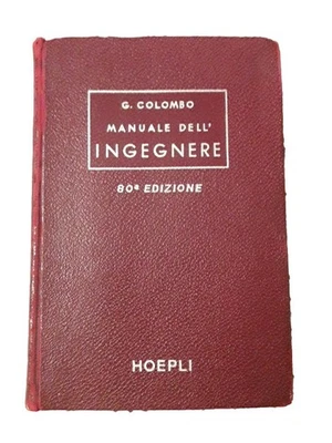 G. Colombo, Manuale Dell' Ingegnere, Ottantesima Edizione Hoepli  1959   A2166 - Immagine 1 di 4
