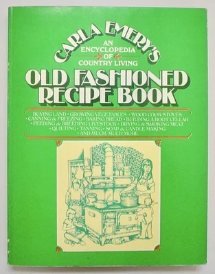 Carla Emery’s Old-Fashioned Recipe Book~Self-Sufficiency~Vintage, VG+ Condition - Imagem 1 de 4