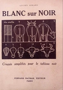 Blanc sur noir - croquis simplifiés pour le tableau noir|Lucien Gerard|Bon état - Picture 1 of 2